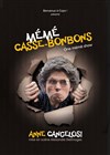 Anne Cangelosi dans Mémé Casse-Bonbons - Café théâtre de la Fontaine d'Argent