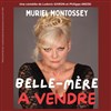 Muriel Montossey dans Belle-mère à vendre - Les Trois Ducs