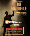 Toi Ma Gueule : Johnny Revival - Casino Les Palmiers