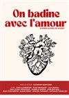 On badine avec l'amour - Théâtre Aleph