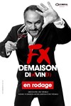 François-Xavier Demaison dans Di(x) Vin(s) - Comédie de Tours