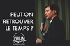 Soirée de la Philo - Peut-on retrouver le temps ? - Théâtre Saint Georges