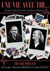 Une vie avec toi... - Théâtre Instant T