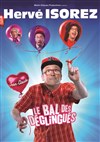 Hervé Isorez dans Le bal des déglingués - Petit gymnase au Théatre du Gymnase Marie-Bell