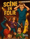 Scène en Folie - Le petit Theatre de Valbonne
