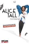 Alice Tall dans Confidanse - Théâtre Le Bout