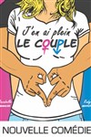 J'en ai plein le couple ! - Théâtre à l'Ouest Auray