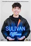 Sulivan dans Offline - Théâtre à l'Ouest