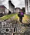 Etat soeurs - Théâtre du Temps