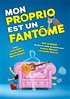 Mon proprio est un fantôme - La Rioule