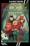 Gaspard et le Chaperon Rouge - À La Folie Théâtre - Grande Salle