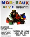 Morceaux (de vie) - Théâtre de L'Orme