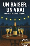 Un baiser, un vrai - Théâtre le Tribunal