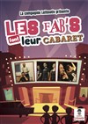 Les Fab's font leur cabaret - Café Théatre Drôle de Scène