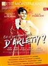 Est ce que j'ai une gueule d'Arletty? - Théâtre du Petit Montparnasse