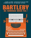 Bartleby - La Virgule - Salon de Théâtre