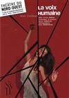 La voix humaine - Théâtre du Nord-Ouest