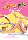 Amour, poils & beauté - Le Zygo Comédie