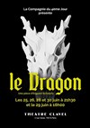 Le Dragon - Théâtre Clavel