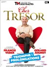 Cher Trésor - Théâtre des Nouveautés