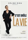Céline Riou dans C'est drôle la vie - Spotlight