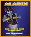 ALADIN - Magie, Danse, Comédie et Grande Illusion ! - Paradise République