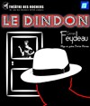 Le Dindon - Théâtre des Rochers