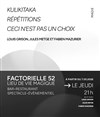 Kulikitaka/Répétitions/Ceci n'est pas un choix - Factorielle 52