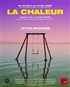 La Chaleur - La Manufacture des Abbesses