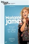 Marianne James dans Tout est dans la voix - La Scène Libre