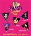 Kamel Comédie Club - Café Théâtre du Têtard