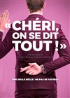 Chéri, on se dit tout ! - Le Violon dingue