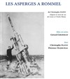 Les asperges à Rommel - Théâtre de l'Epée de Bois - Cartoucherie