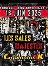 Goulamas'K + Les Sales Majestés - Rock School Barbey