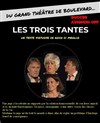 Les 3 tantes - Théâtre Nicolange