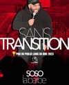 Soso la barbe dans Sans transition - Comédie Club Vieux Port