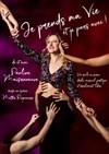 Pauline Maisonneuve dans Je prends ma vie et je pars avec ! - Théâtre de La Tour Gorbella