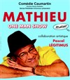 Mathieu dans One man show hilarant - Comédie Caumartin