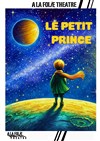 Le Petit Prince - À La Folie Théâtre - Grande Salle