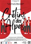 Crétins des Alpes - Salle Pierre Lamy