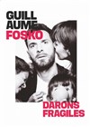 Guillaume Fosko dans Darons Fragiles - We welcome 