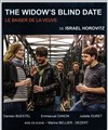 The Widow's Blind Date (Le Baiser de la Veuve) - Théâtre de Verre