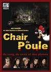 Chair de poule - Le Repaire de la Comédie