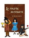 La poupée automate - La Boîte à rire Lille