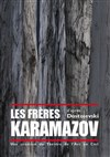 Les frères Karamazov - Théâtre de l'Epée de Bois - Cartoucherie