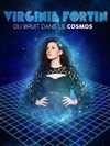 Virginie Fortin dans Du bruit dans le cosmos - La Nouvelle Seine