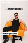Laurent Febvay dans L'aventure continue - Comédie des Volcans