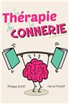 La thérapie de la connerie - Le Darcy Comédie