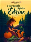 L'incroyable histoire d'Edrine - La Comédie des Alpes