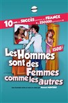 Les hommes sont des femmes comme les autres - Comédie La Rochelle